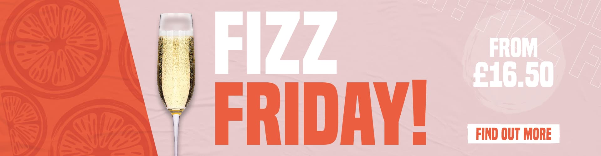 Fizz Friday, from £16.50 - Find Out More